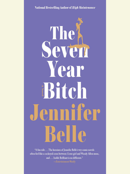 Title details for The Seven-year Bitch by Jennifer Belle - Available